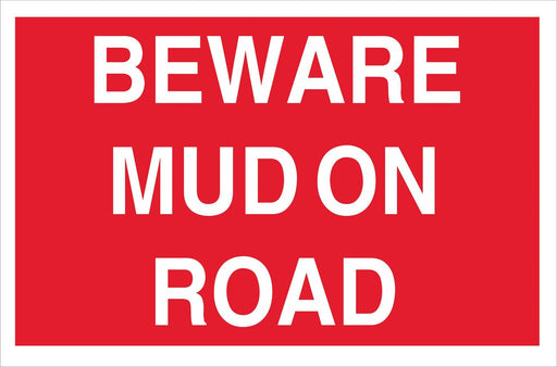 BEWARE MUD ON ROAD