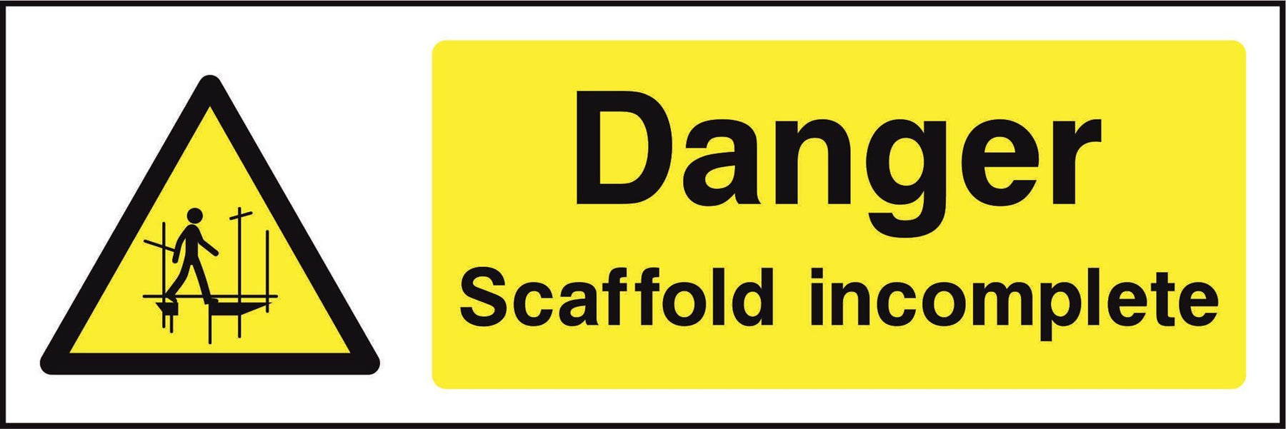 Danger Scaffold incomplete