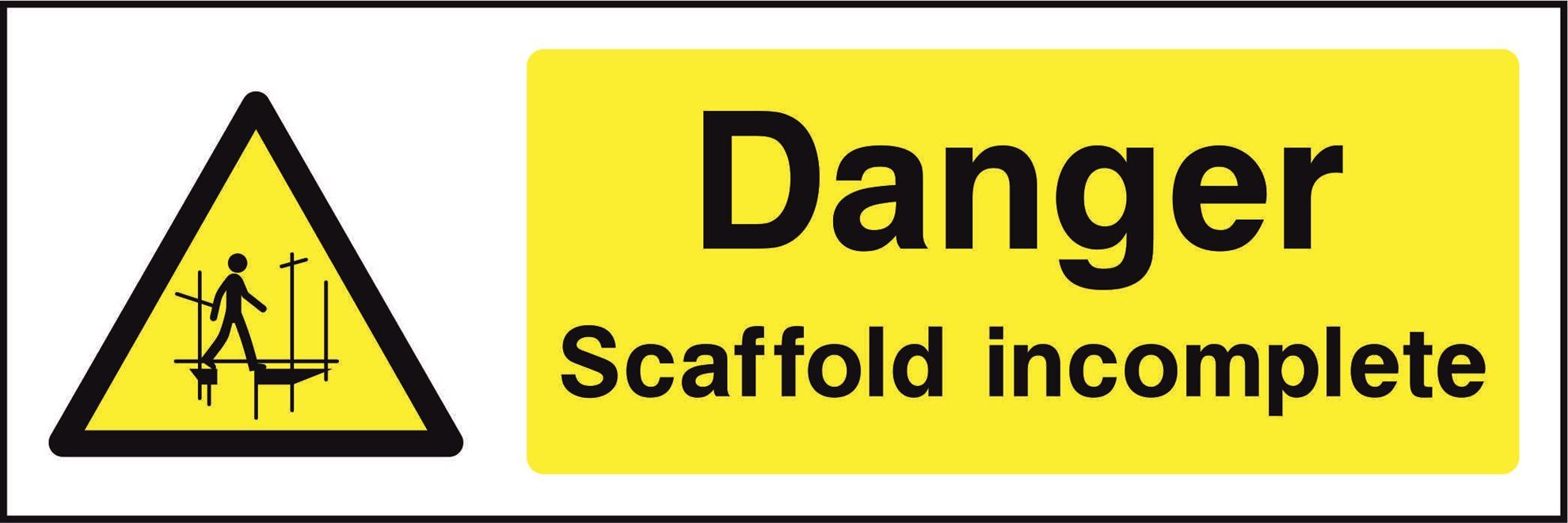 Danger Scaffold incomplete