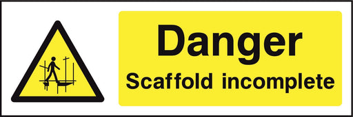Danger Scaffold incomplete