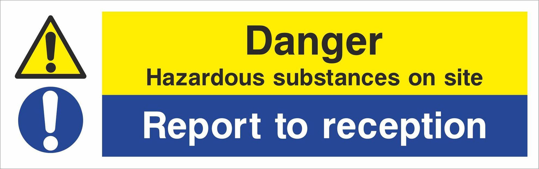 Danger Hazardous substances on site Report to reception