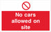 No cars allowed on site