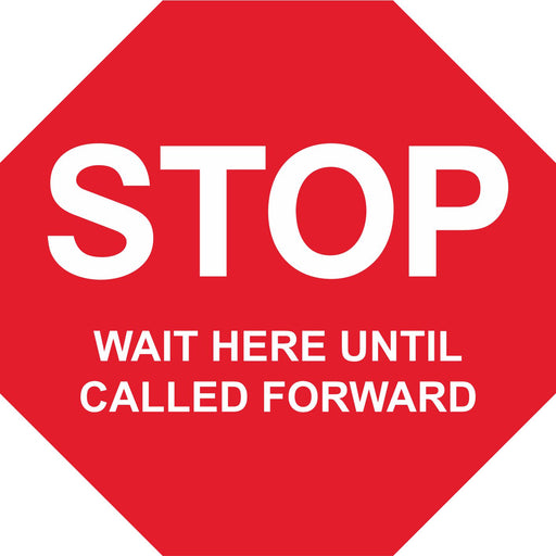 FLOOR STICKER - STOP WAIT HERE UNTIL CALLED FORWARD - COVID 19 SOCIAL DISTANCING