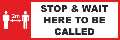 FLOOR STICKER - STOP & WAIT HERE TO BE CALLED - COVID 19 SOCIAL DISTANCING (1M OR 2M)
