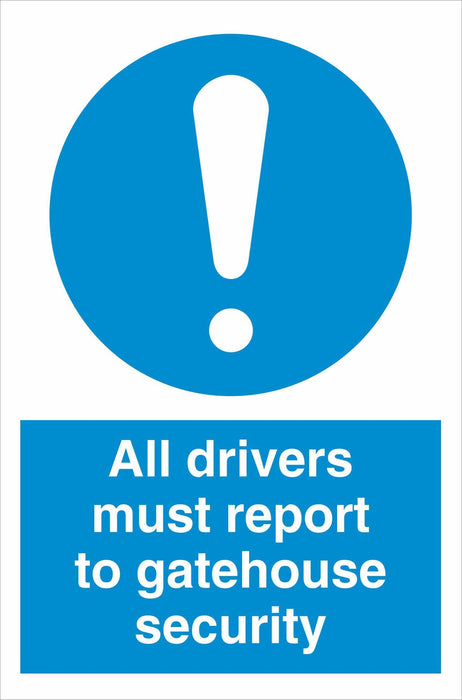 All drivers must report to gatehouse security