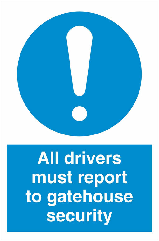 All drivers must report to gatehouse security
