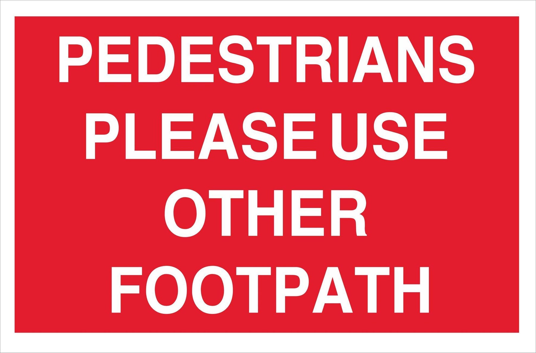 PEDESTRIANS PLEASE USE OTHER FOOTPATH
