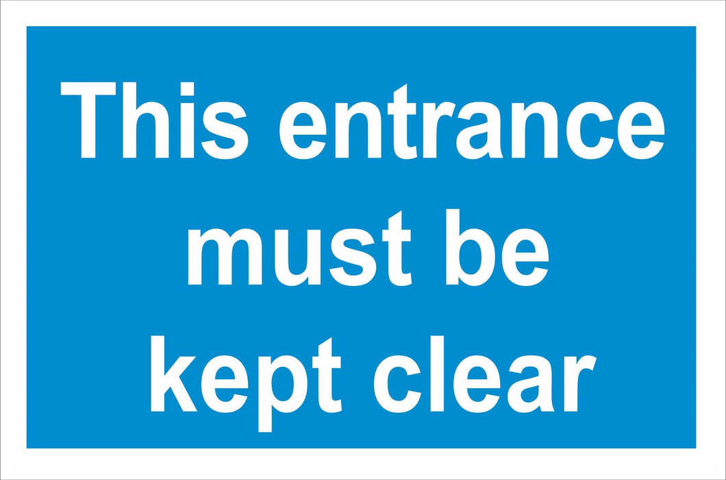 This entrance must be kept clear