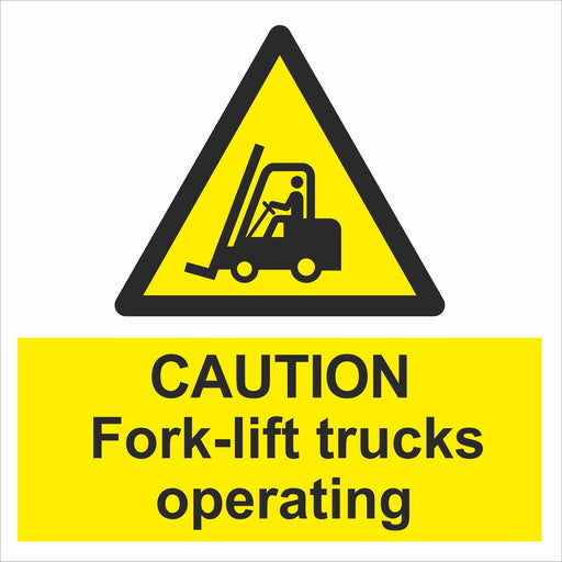 CAUTION Fork-lift trucks operating