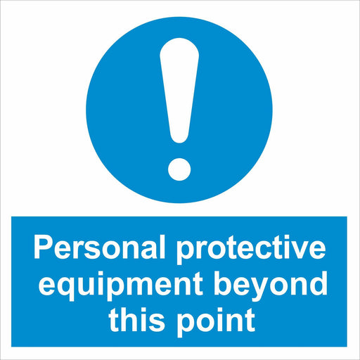 Personal protective equipment beyond this point