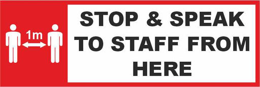 FLOOR STICKER - STOP & SPEAK TO STAFF FROM HERE - COVID 19 SOCIAL DISTANCING (1M OR 2M)