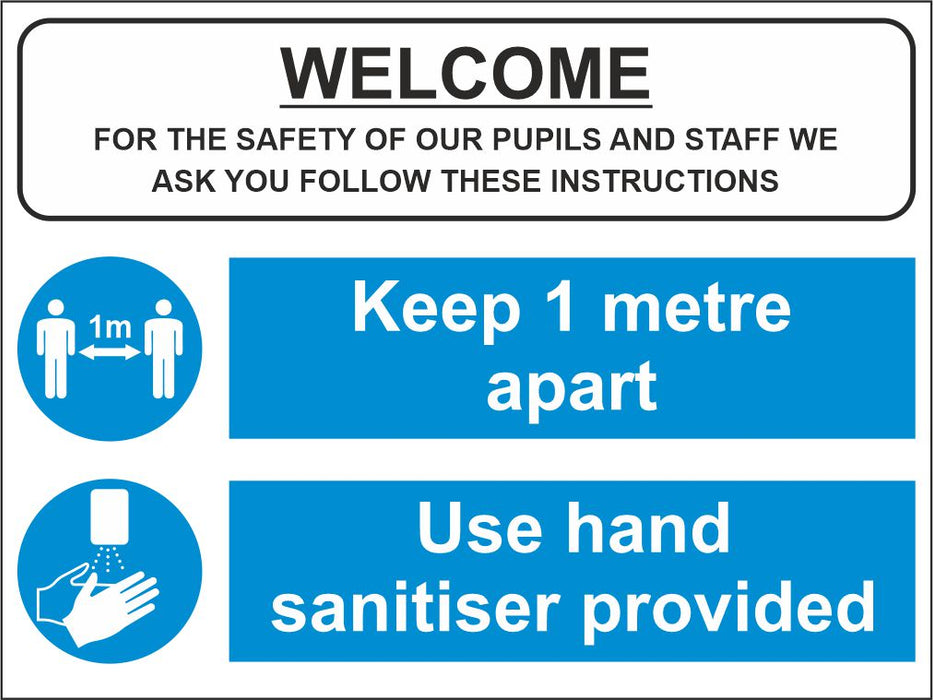 WELCOME KEEP 1M OR 2M APART - USE HAND SANITISER - COVID 19 SCHOOL SIGN