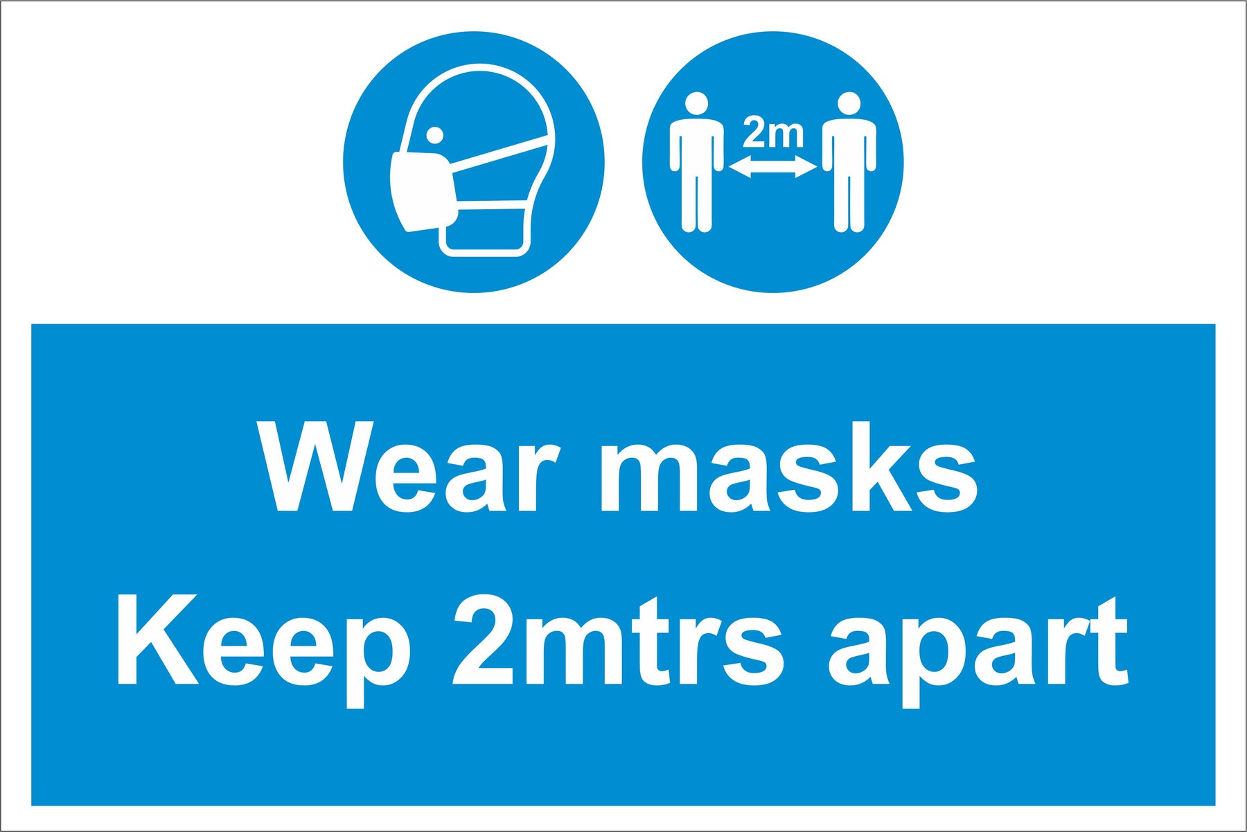 WEAR MASKS KEEP 2MTS APART - COVID 19 SOCIAL DISTANCING SIGNS