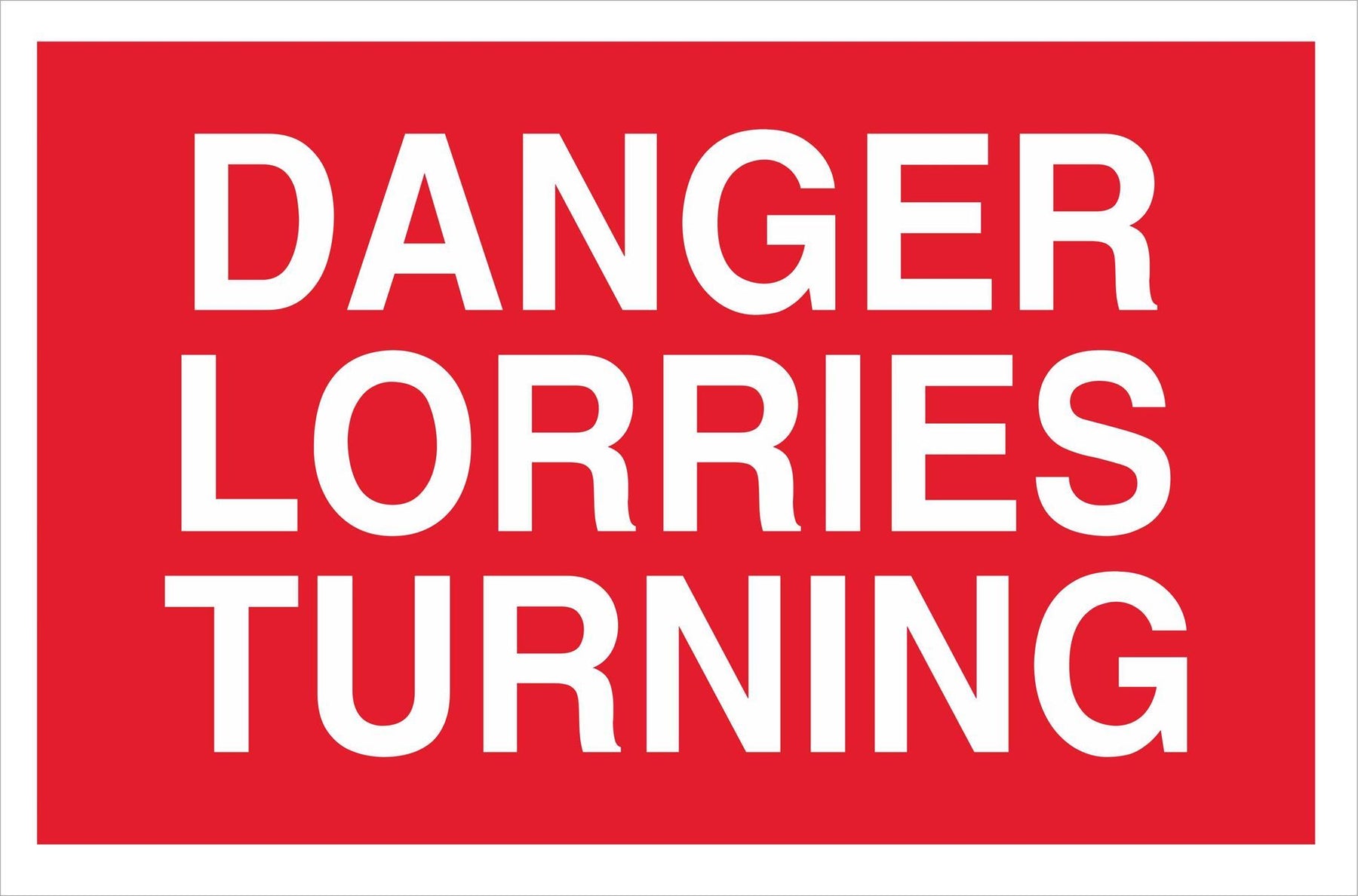 DANGER LORRIES TURNING