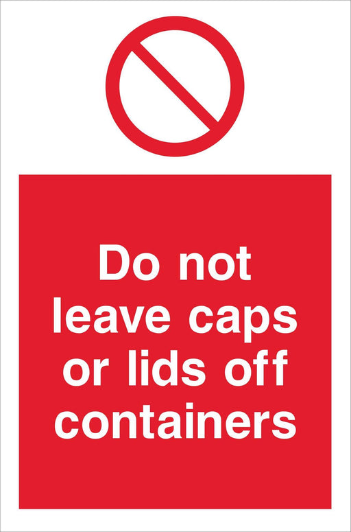 Do not leave caps or lids off containers