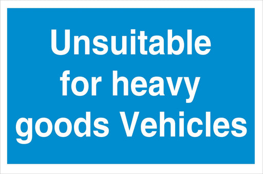 Unsuitable for heavy goods vehicles