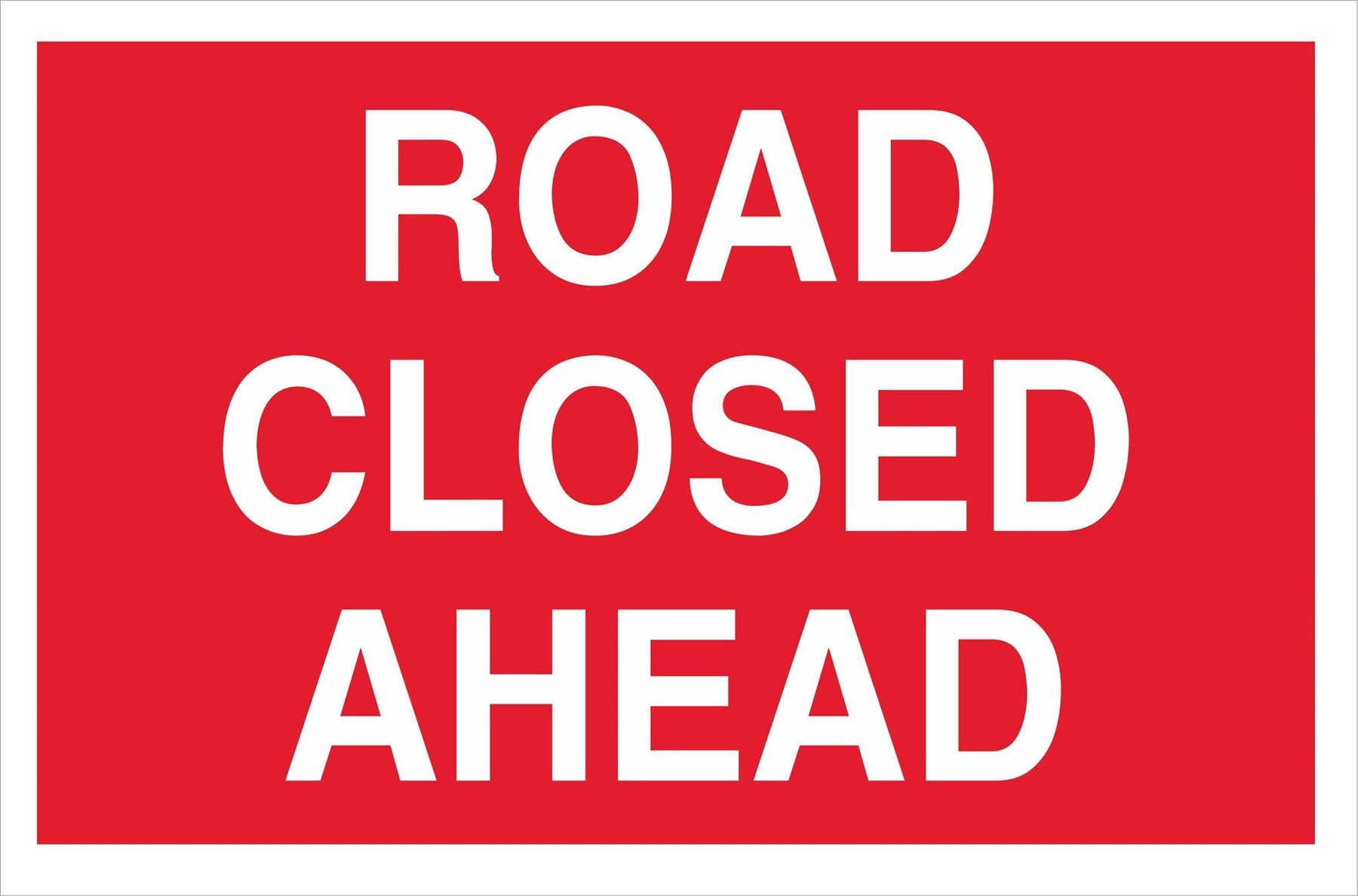 ROAD CLOSED AHEAD