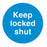 KEEP LOCKED SHUT - SELF ADHESIVE STICKER