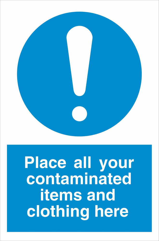 Place all your contaminated items and clothing here