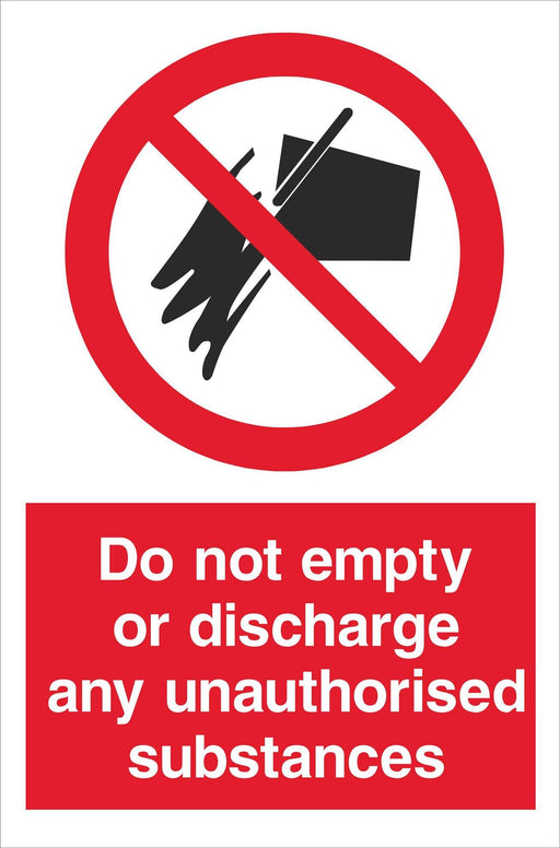 Do not empty or discharge any unauthorised substances