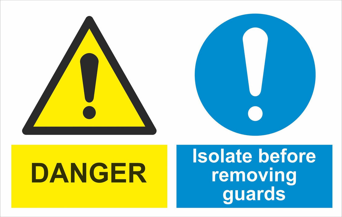 DANGER Isolate before removing guards
