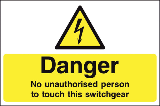 DANGER No unauthorised person to touch this switchgear