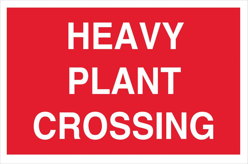 HEAVY PLANT CROSSING