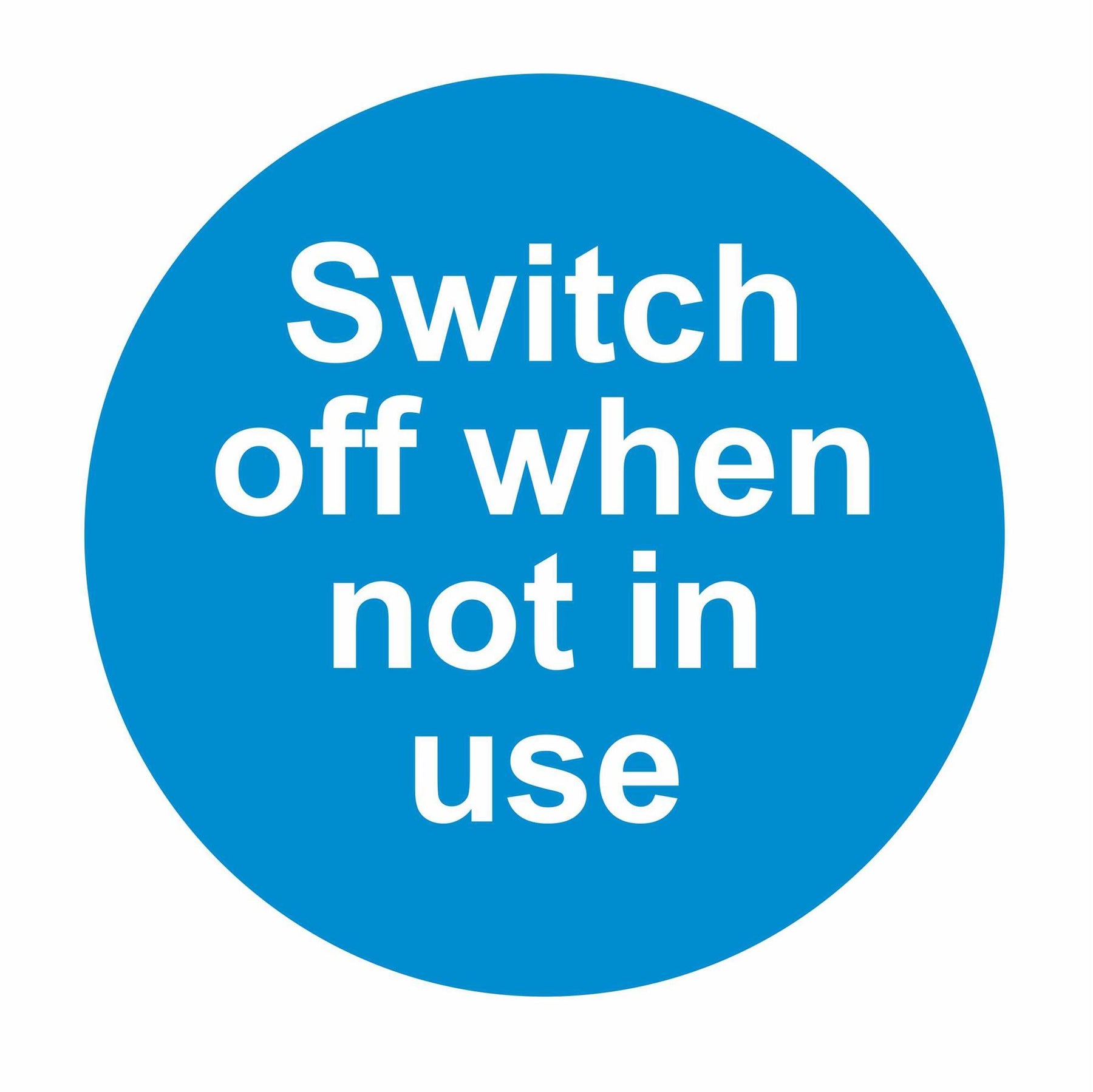 SWITCH OFF WHEN NOT IN USE - SELF ADHESIVE STICKER