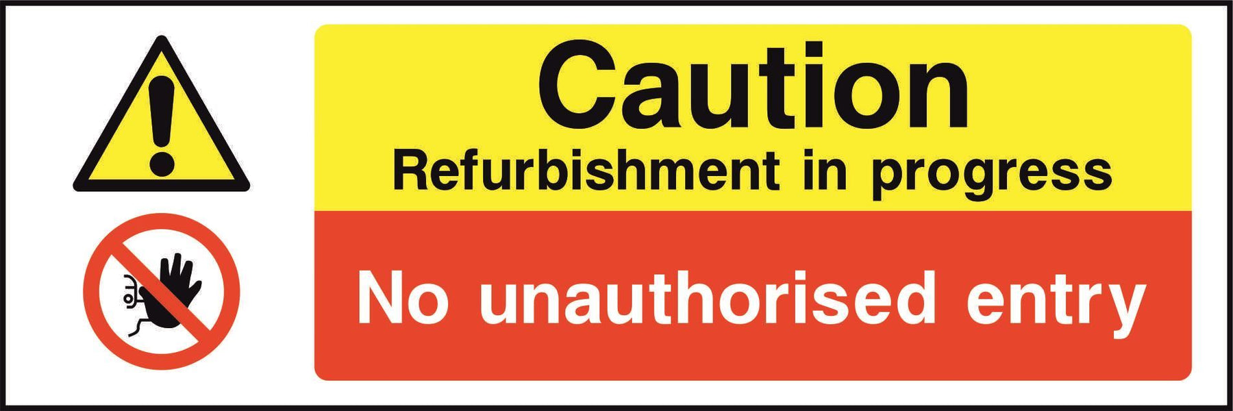 Caution Refurbishment in progress No unauthorised entry