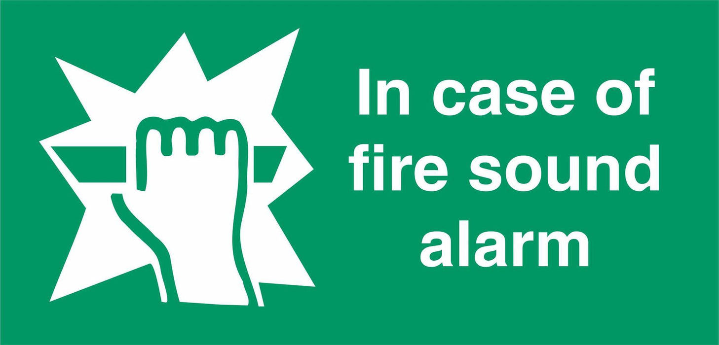 In case of fire sound alarm