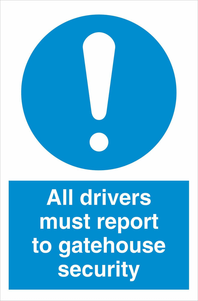 All drivers must report to gatehouse security