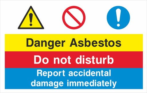 Danger asbestos Do not disturb Report accidental damage immediately