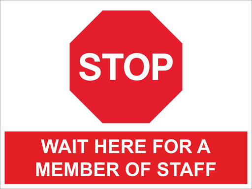 STOP WAIT HERE FOR A MEMBER OF STAFF - COVID 19 SOCIAL DISTANCING SIGN