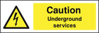 Caution Underground services