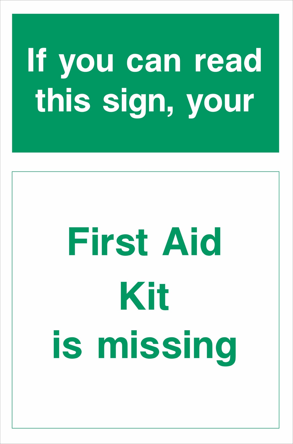 If you can read this sign your First Aid Kit is missing — Sign Services UK