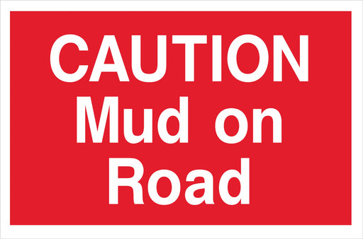 CAUTION Mud on Road