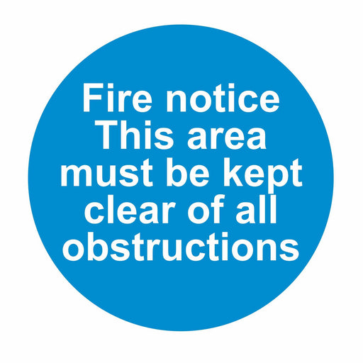 FIRE NOTICE THIS AREA MUST BE KEPT CLEAR OF ALL OBSTRUCTIONS - SELF ADHESIVE STICKER