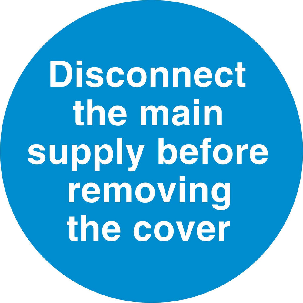 DISCONNECT THE MAIN SUPPLY BEFORE REMOVING THE COVER - SELF ADHESIVE STICKER