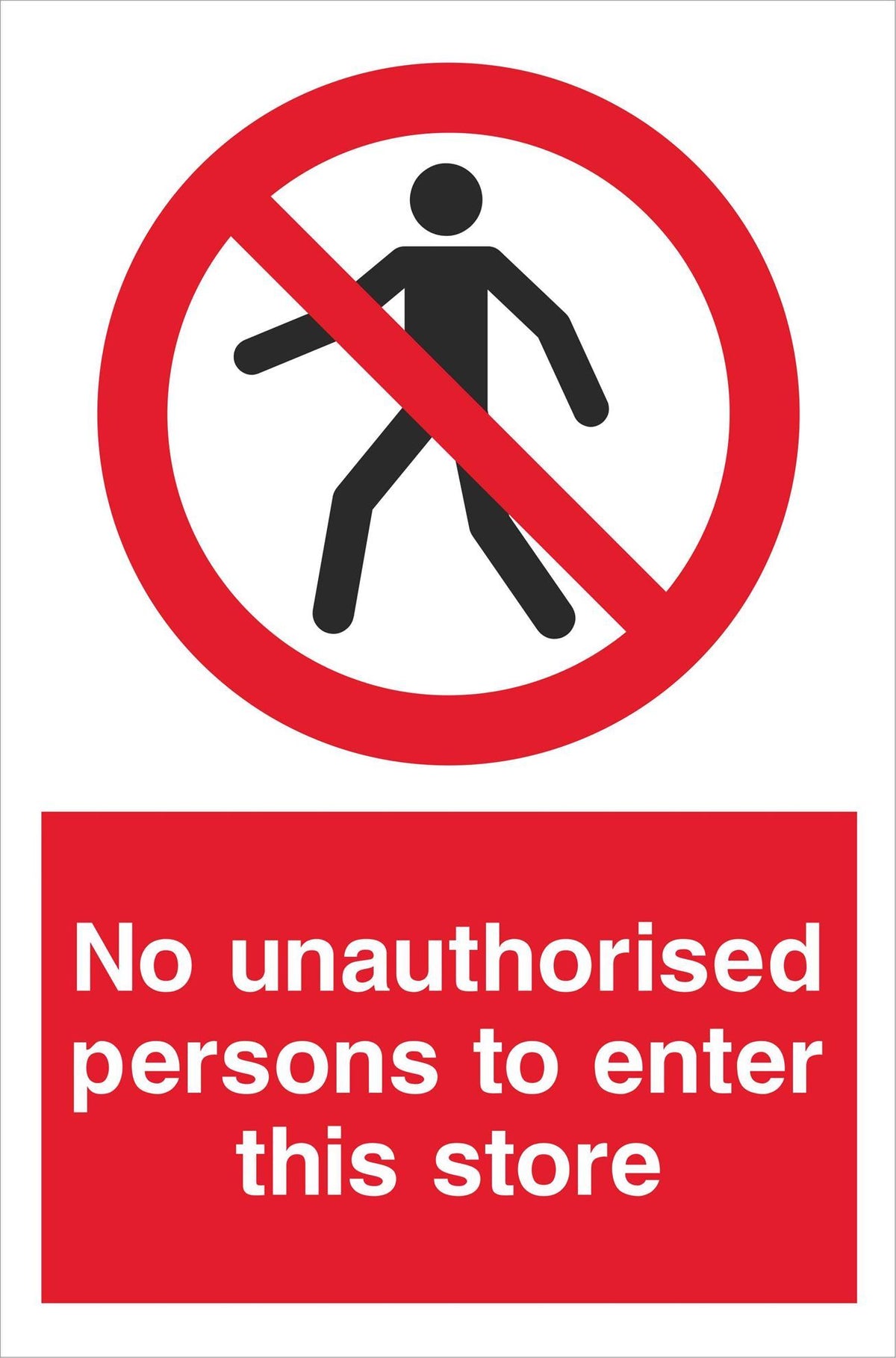No unauthorised persons to enter this store — Sign Services UK