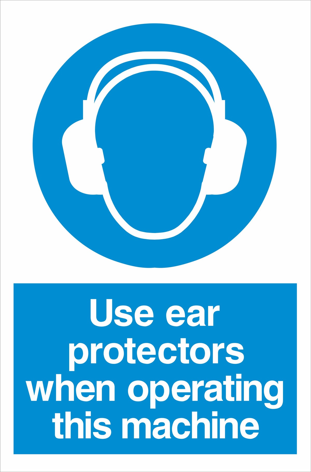 Use ear protectors when operating this machine — Sign Services UK