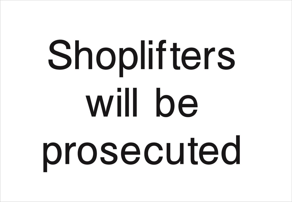 Shoplifters will be prosecuted