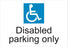 Disabled parking only