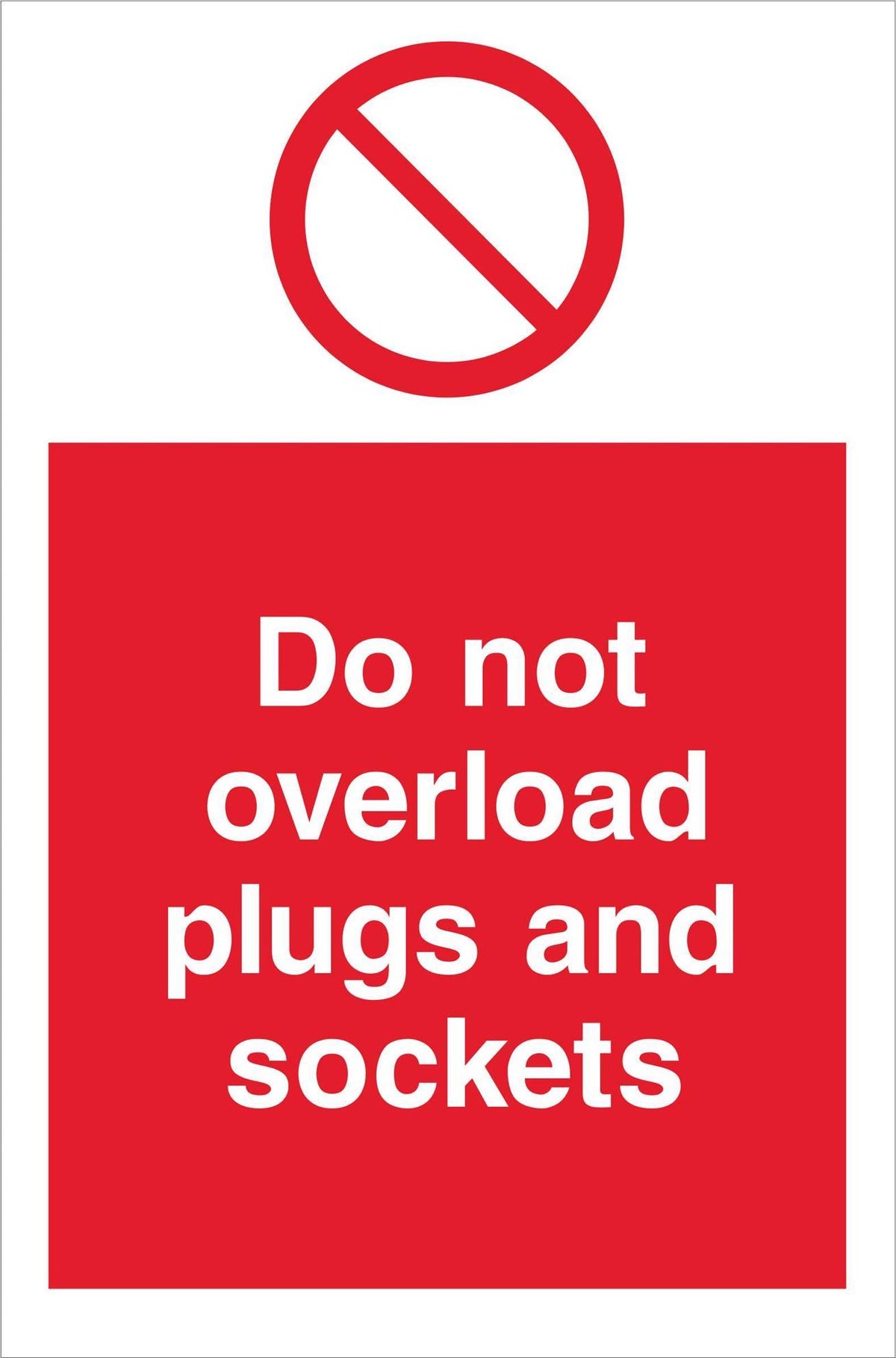 Do not overload plugs and sockets — Sign Services UK