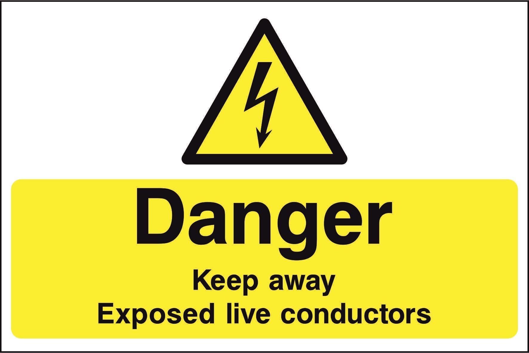 DANGER Keep away Exposed live conductors