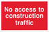No access to construction traffic
