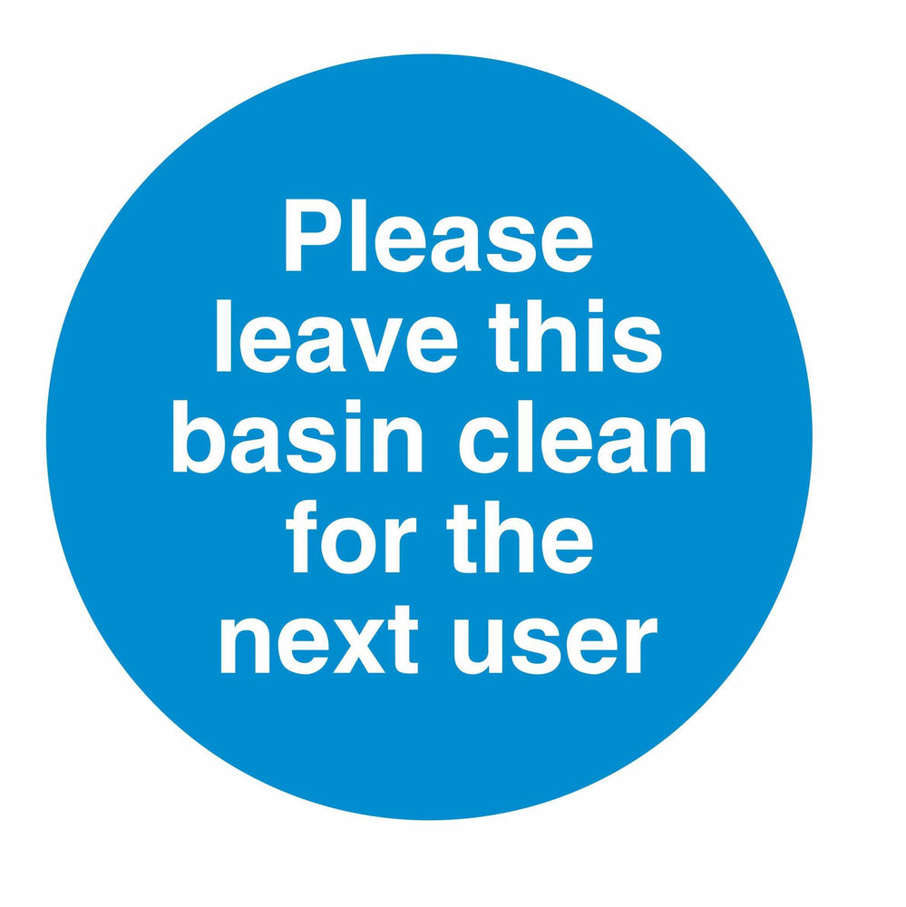 PLEASE LEAVE THIS BASIN CLEAN FOR THE NEXT USER - SELF ADHESIVE STICKER