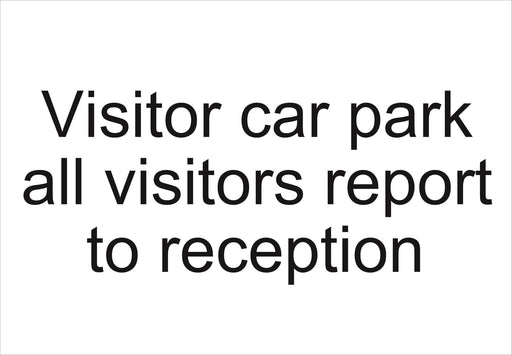 Visitor car park all visitors report to reception