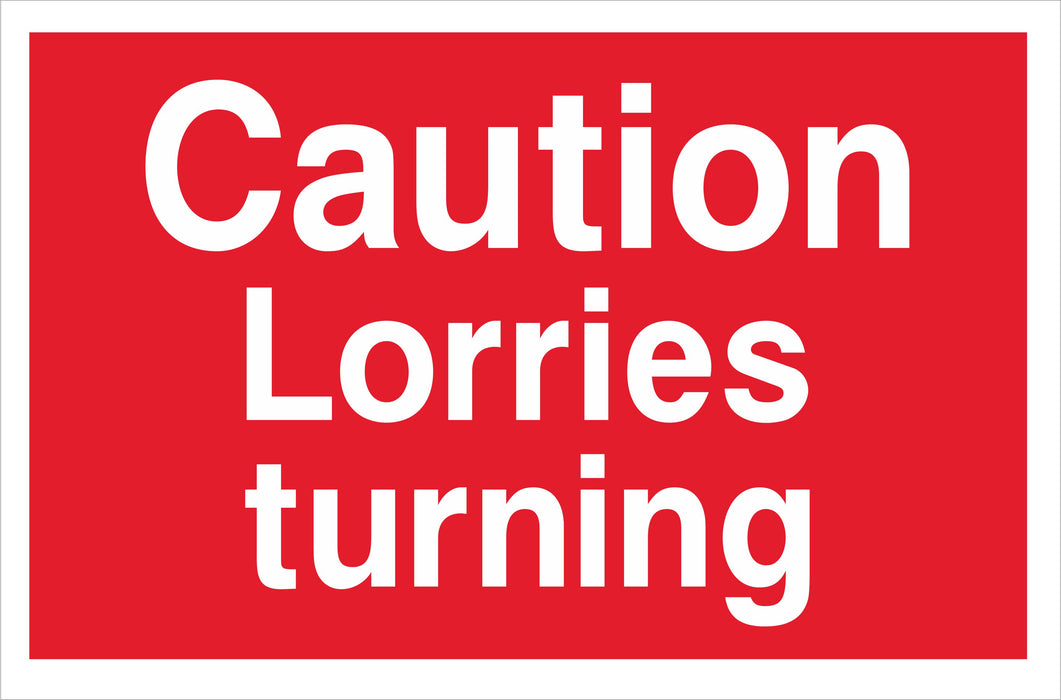Caution Lorries turning