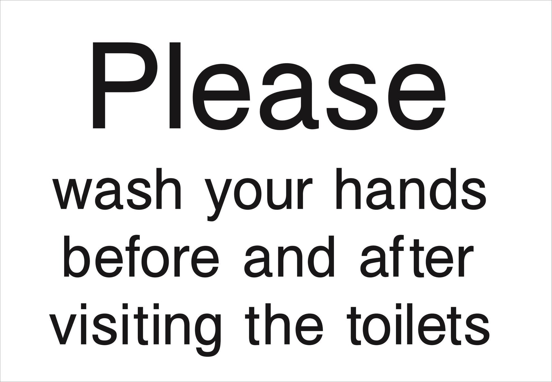 Please wash your hands before and after visiting the toilets