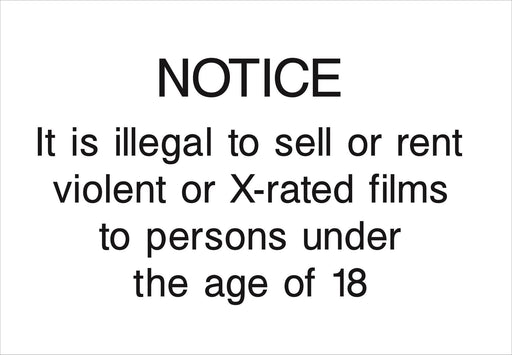 NOTICE It is illegal to sell or rent violent or X-rated films to persons under the age of 18